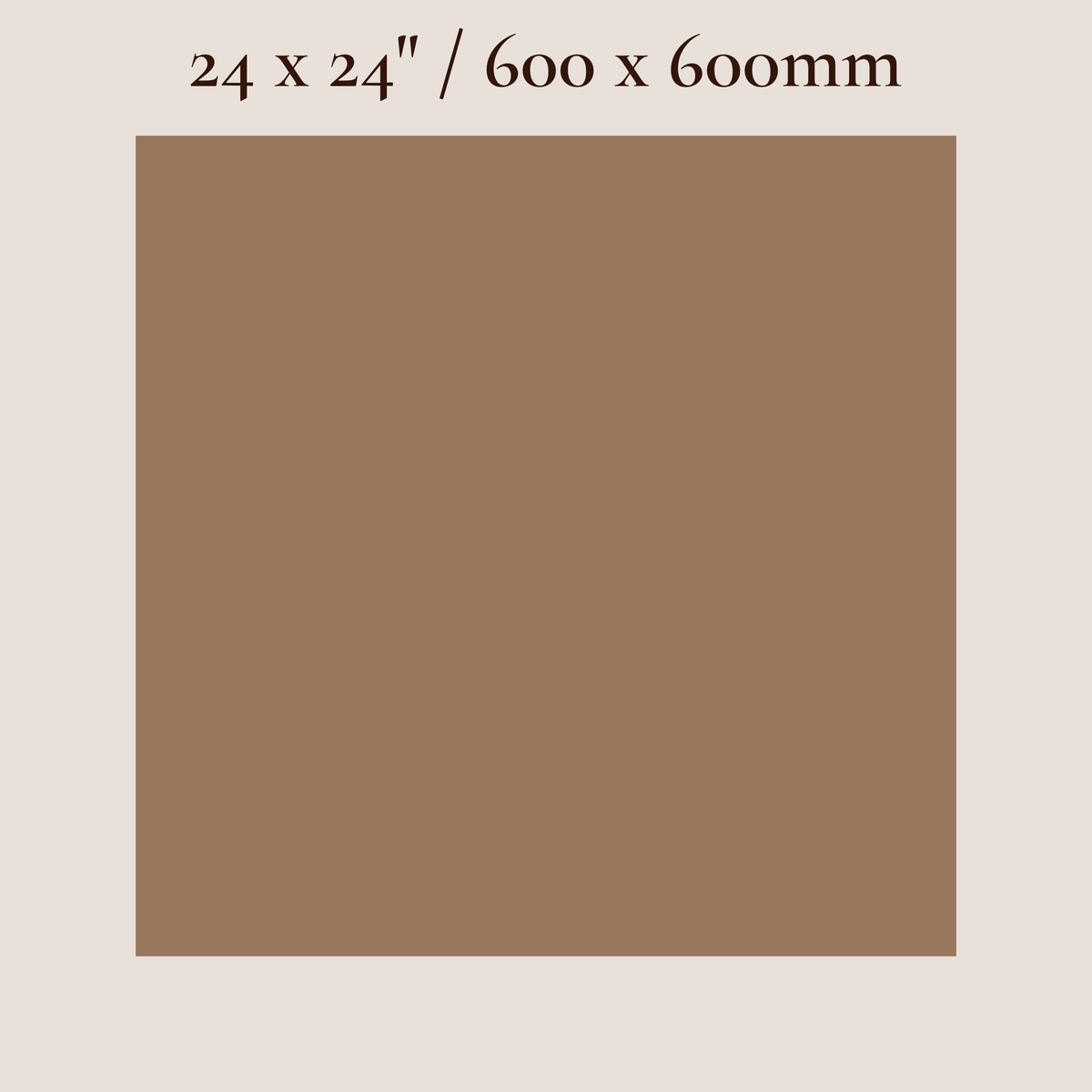 A square color swatch in a warm medium brown tone centered on a light beige background, with text at the top reading “24 x 24” / 600 x 600mm.”.